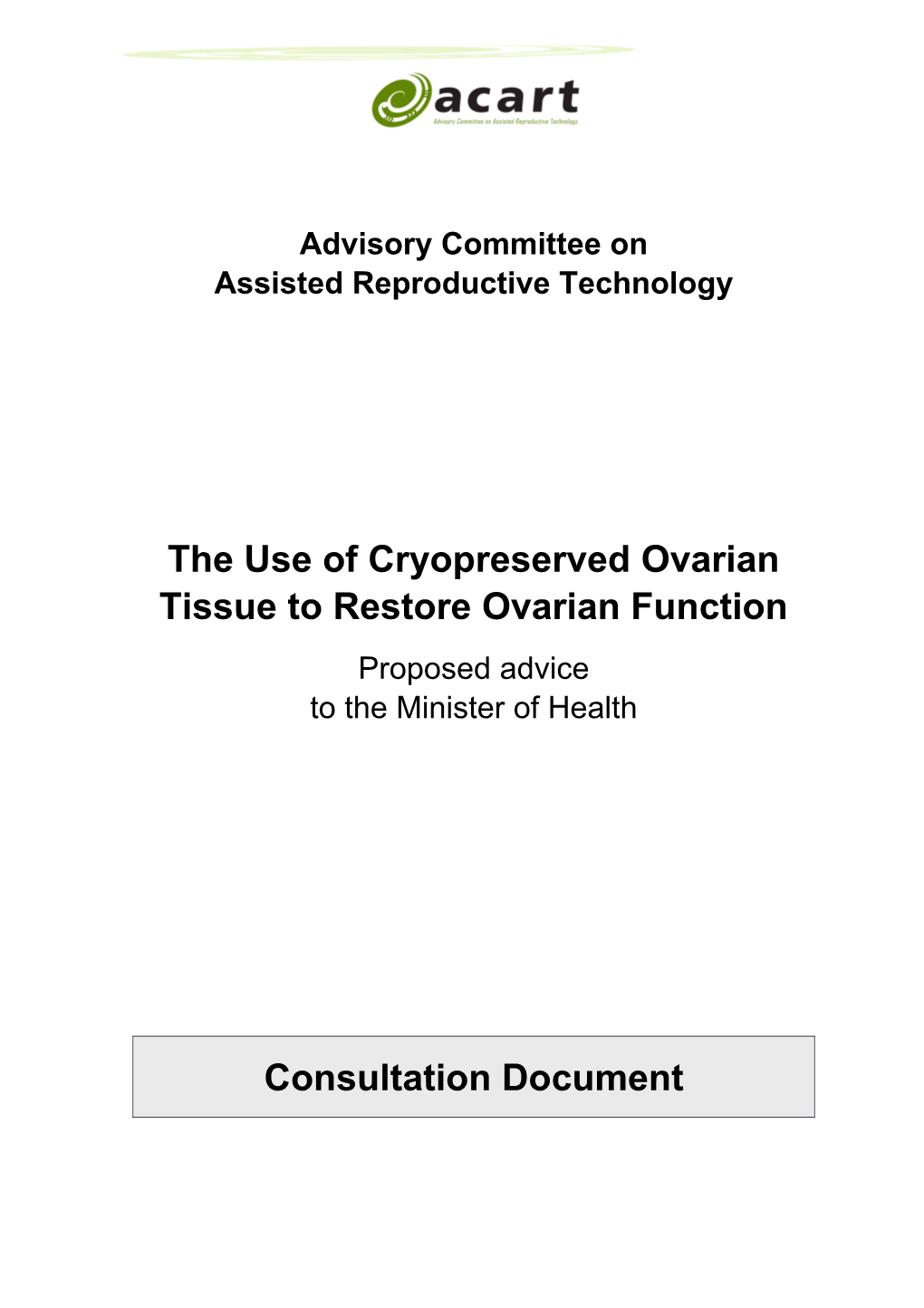 The Use of Cryopreserved Ovarian Tissue to Restore Ovarian Function