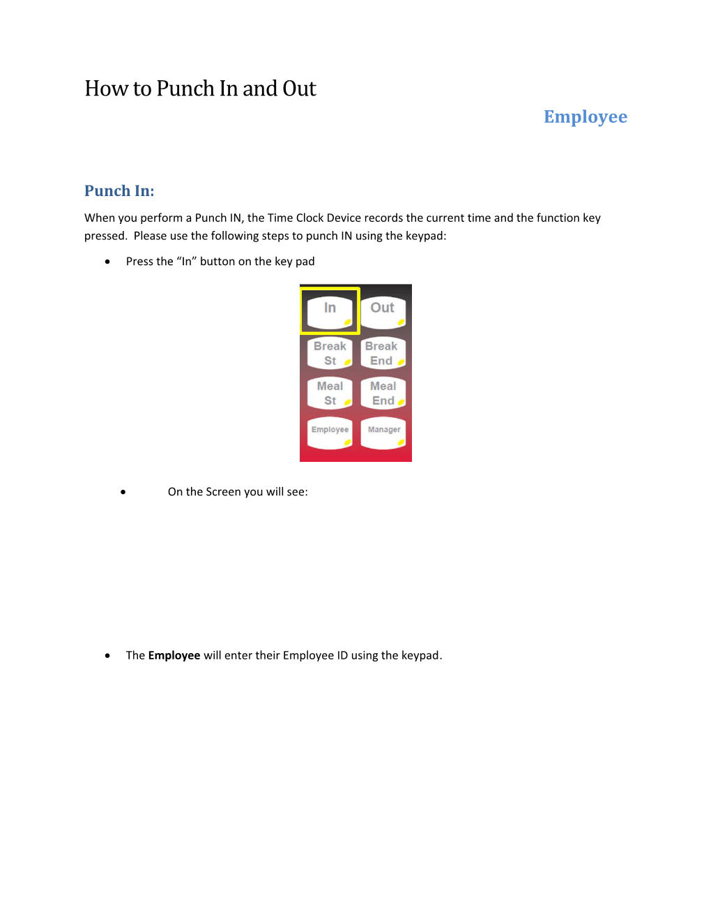 When You Perform a Punch IN, the Time Clock Device Records the Current Time and the Function