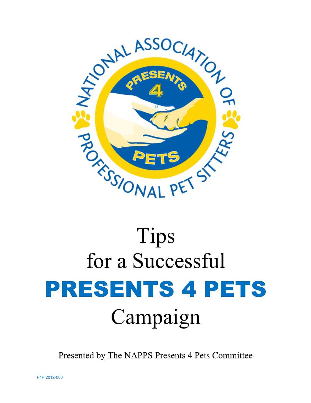 Presented by the NAPPS Presents 4 Pets Committee