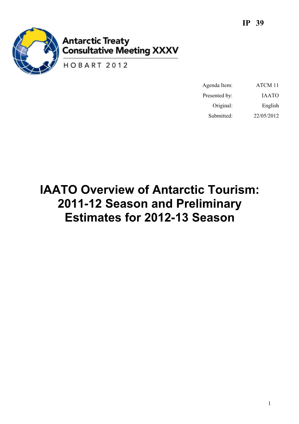 IAATO Overview of Antarctic Tourism: 2011-12 Season and Preliminary Estimates for 2012-13
