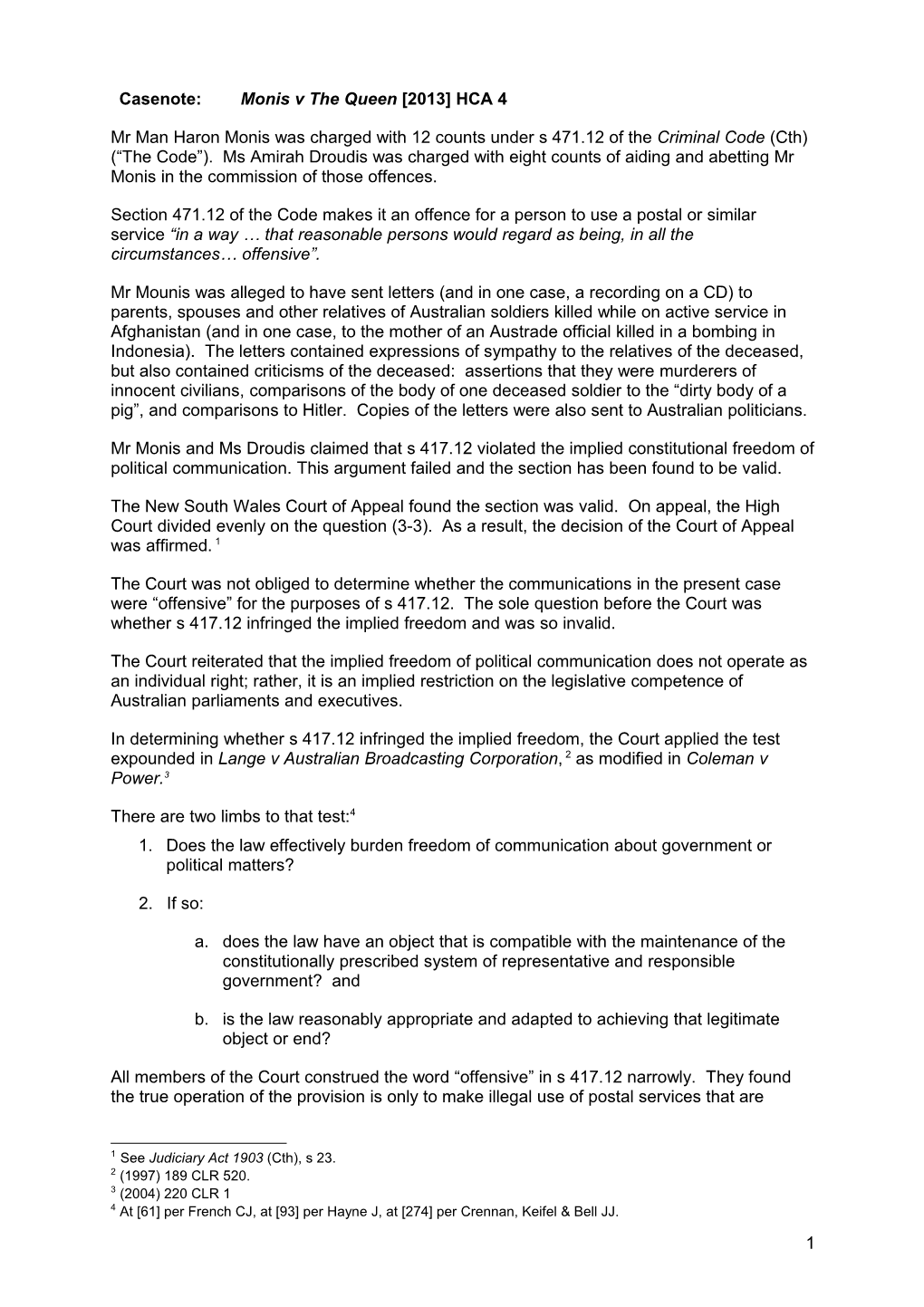 Mr Man Haron Monis Was Charged with 12 Counts Under S 471.12 of the Criminal Code (Cth)