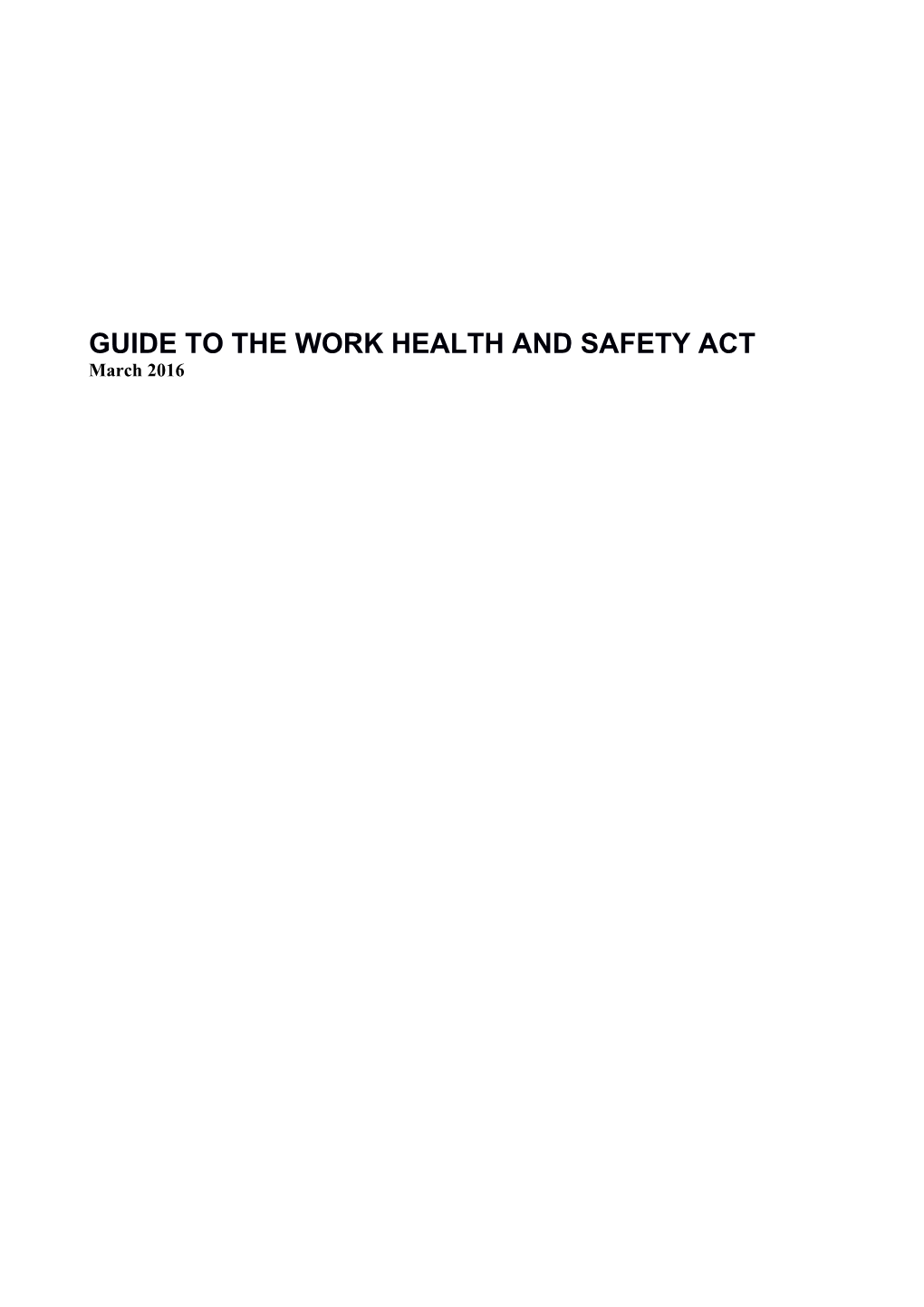 Guide to the Work Health and Safety Act