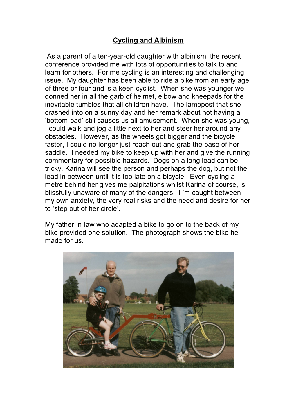 Cycling and Albinism