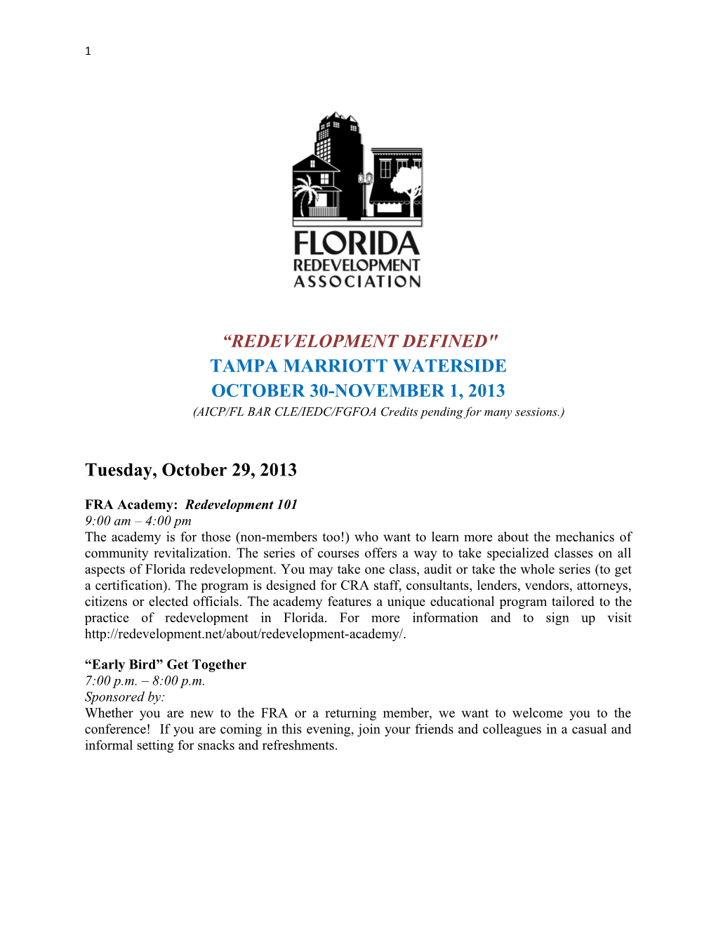 AICP/FL BAR CLE/IEDC/Fgfoacredits Pending for Many Sessions.