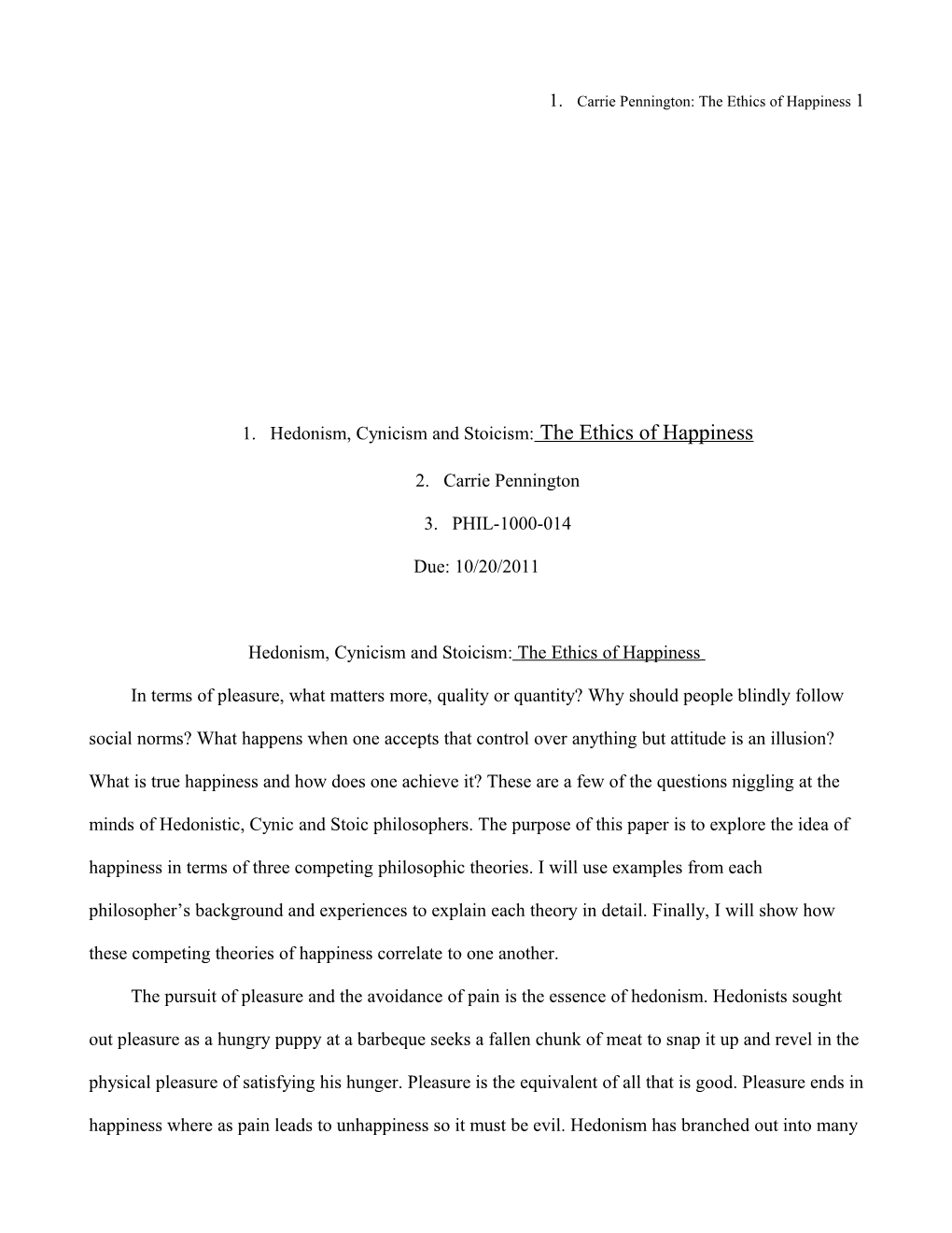 Hedonism, Cynicism and Stoicism: the Ethics of Happiness