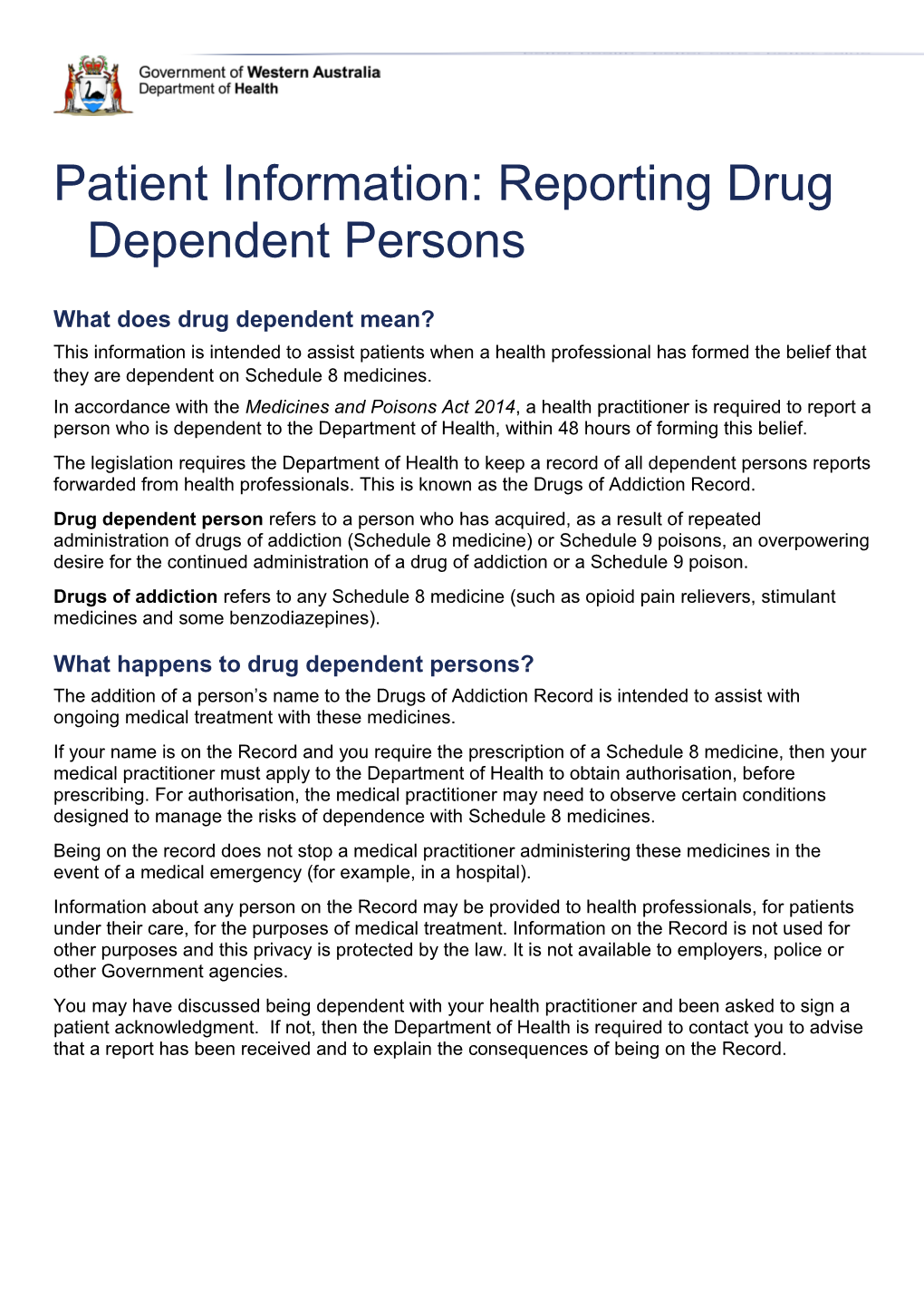 Patient Information: Reporting Drug Dependent Persons