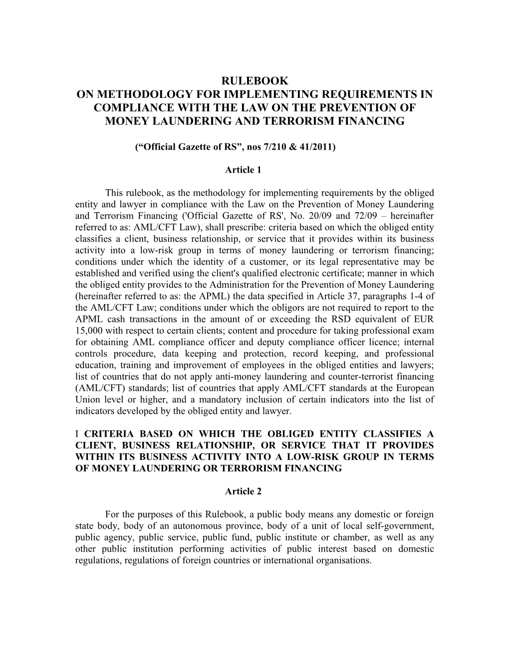 Pursuant to Article 7 Paragraph 3, Article 14 Paragraph 1, Article 24 Paragraph 2, Article