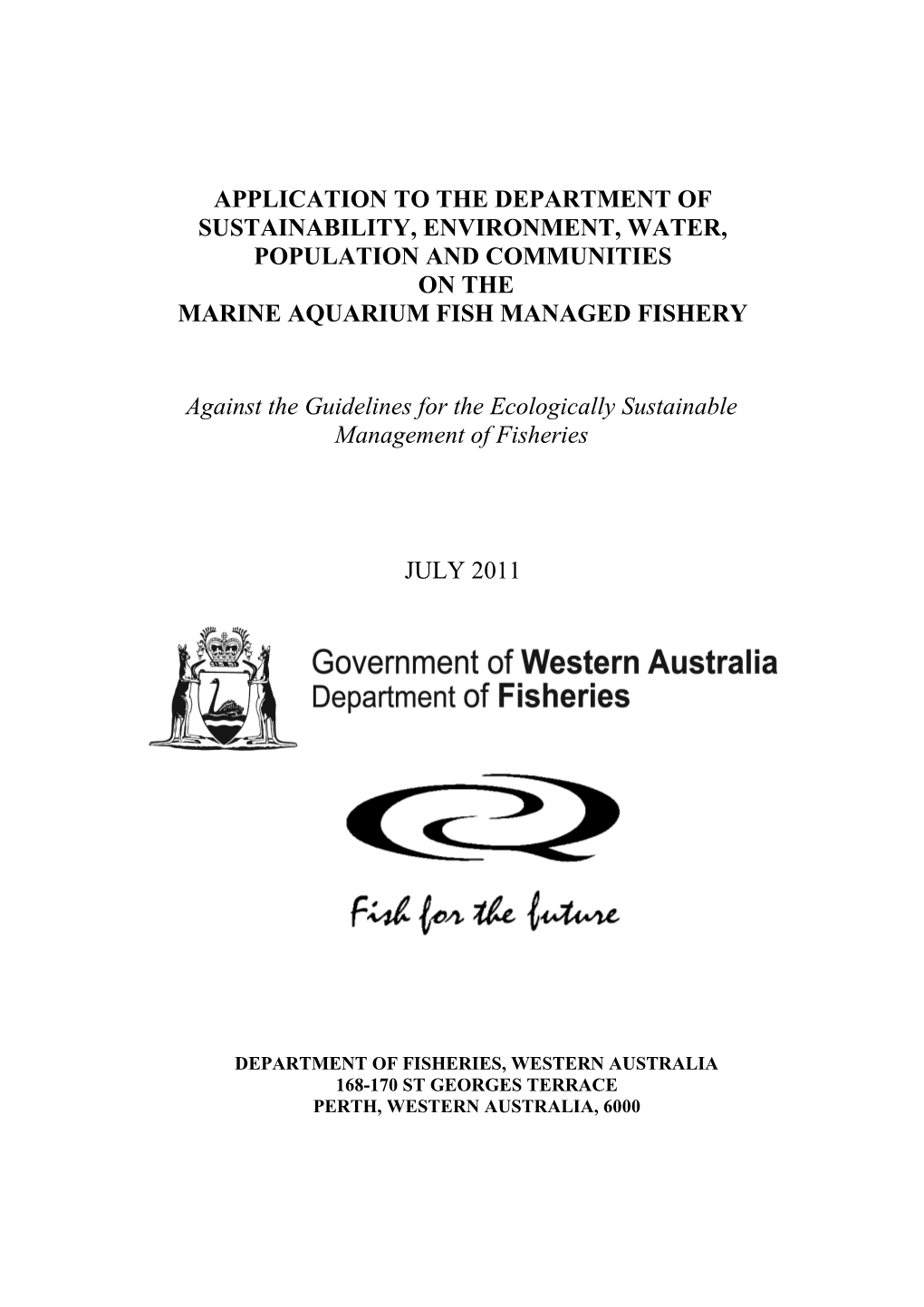 Application to the Department of the Environment, Water, Heritage and the Arts On