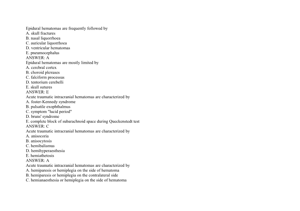 Epidural Hematomas Are Frequently Followed By