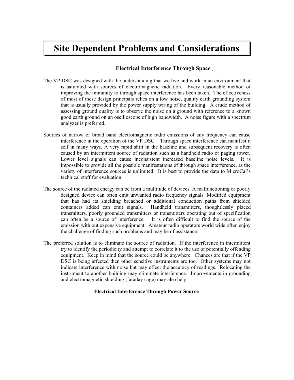 Site Dependent Problems and Considerations