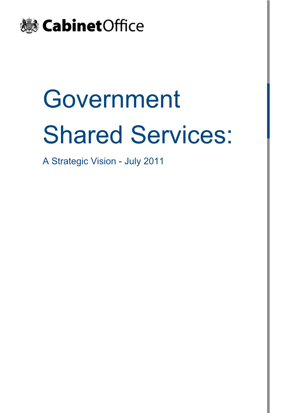 Government Shared Services: a Strategic Vision - July 2011