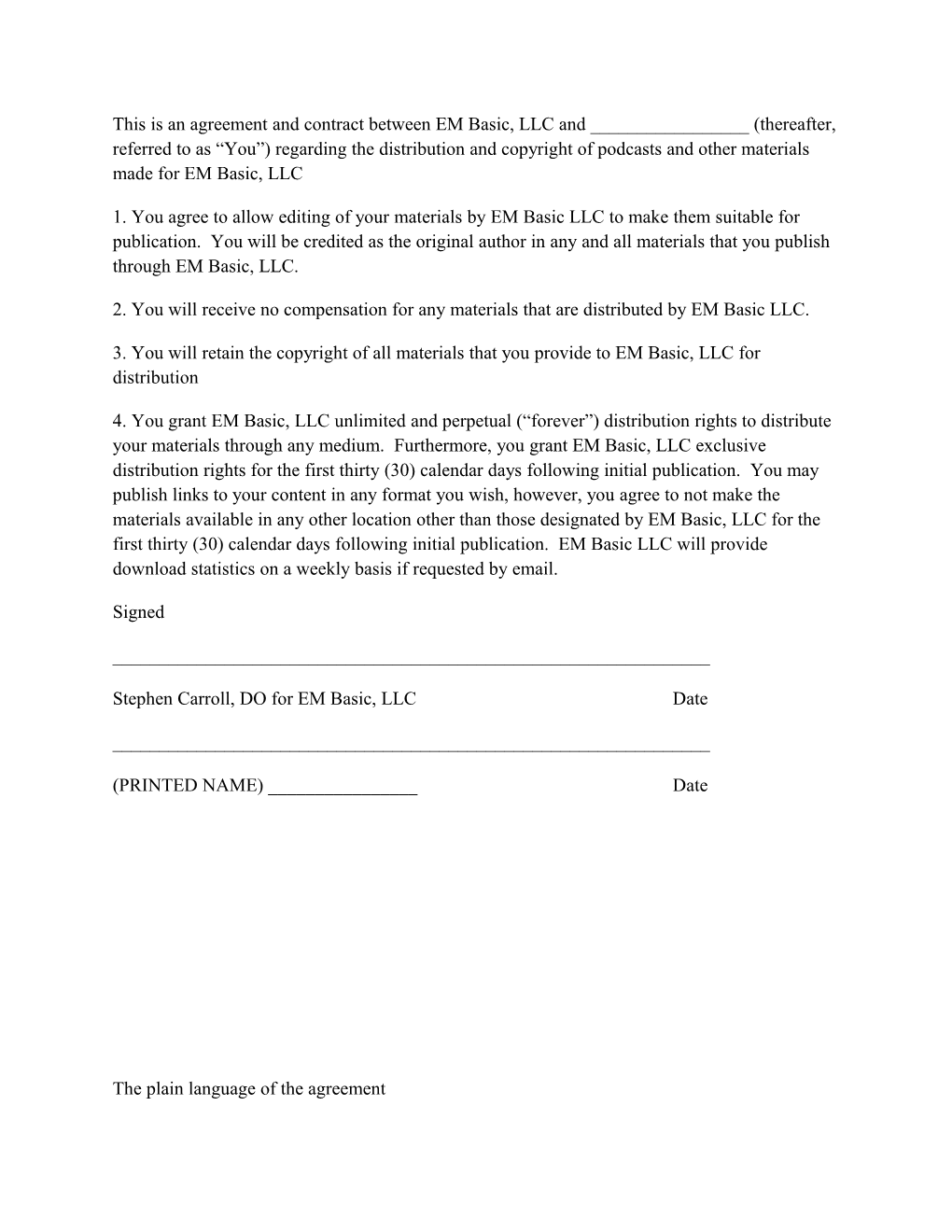 2. You Will Receive No Compensation for Any Materials That Are Distributed by EM Basic LLC