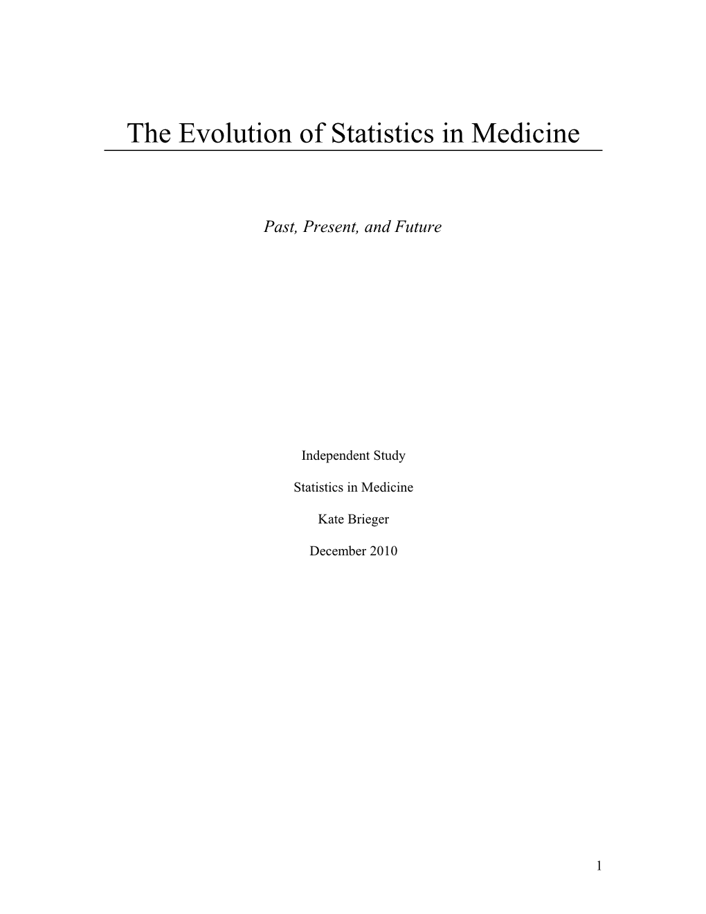 The Evolution of Statistics in Medicine