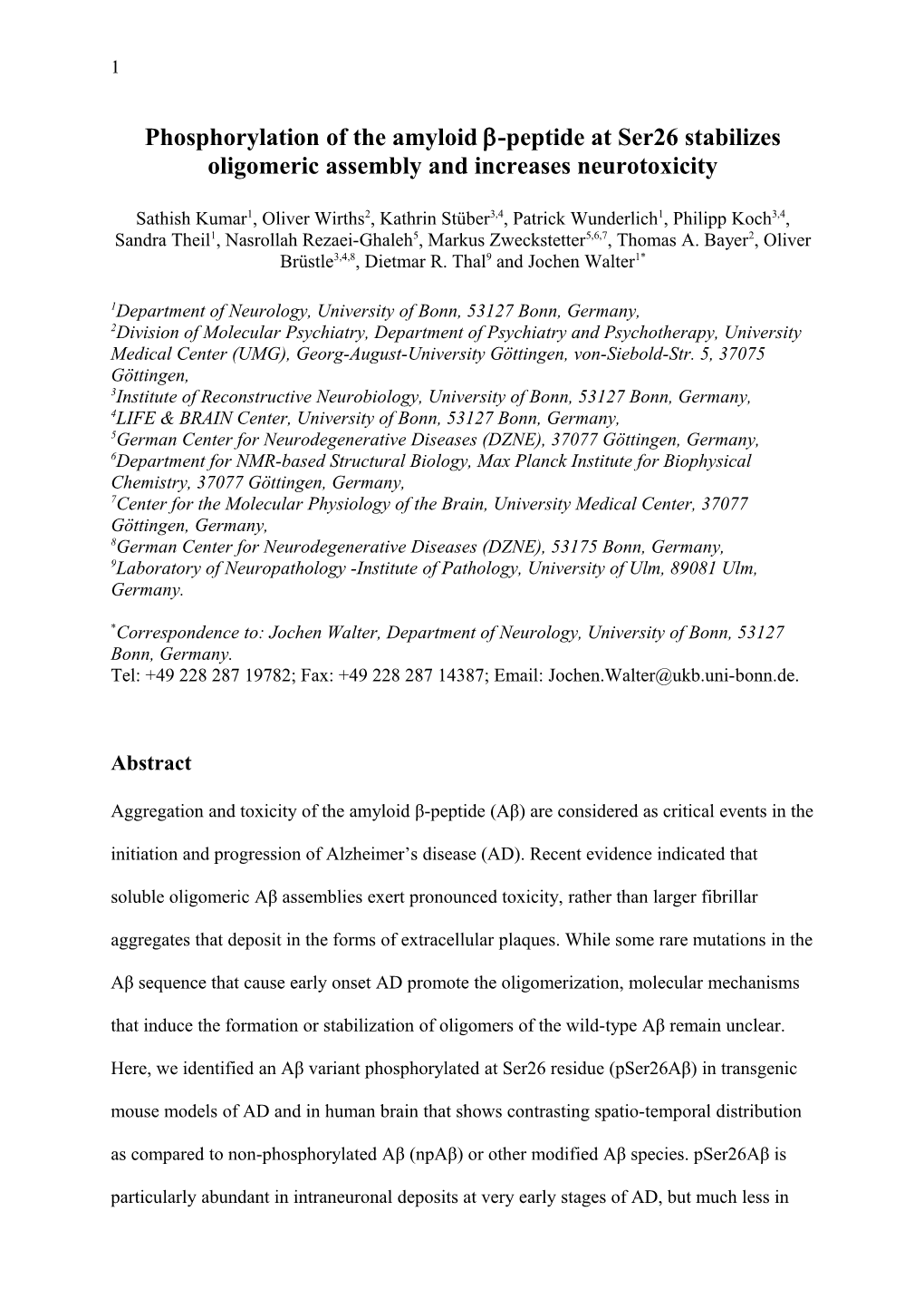 Phosphorylation of the Amyloid -Peptide at Ser26 Stabilizes Oligomeric Assembly and Increases