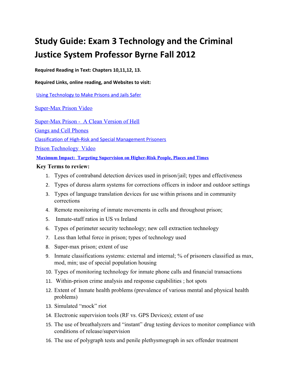 Study Guide: Exam 4 Technology and the Criminal Justice System Professor Byrne Spring 2010