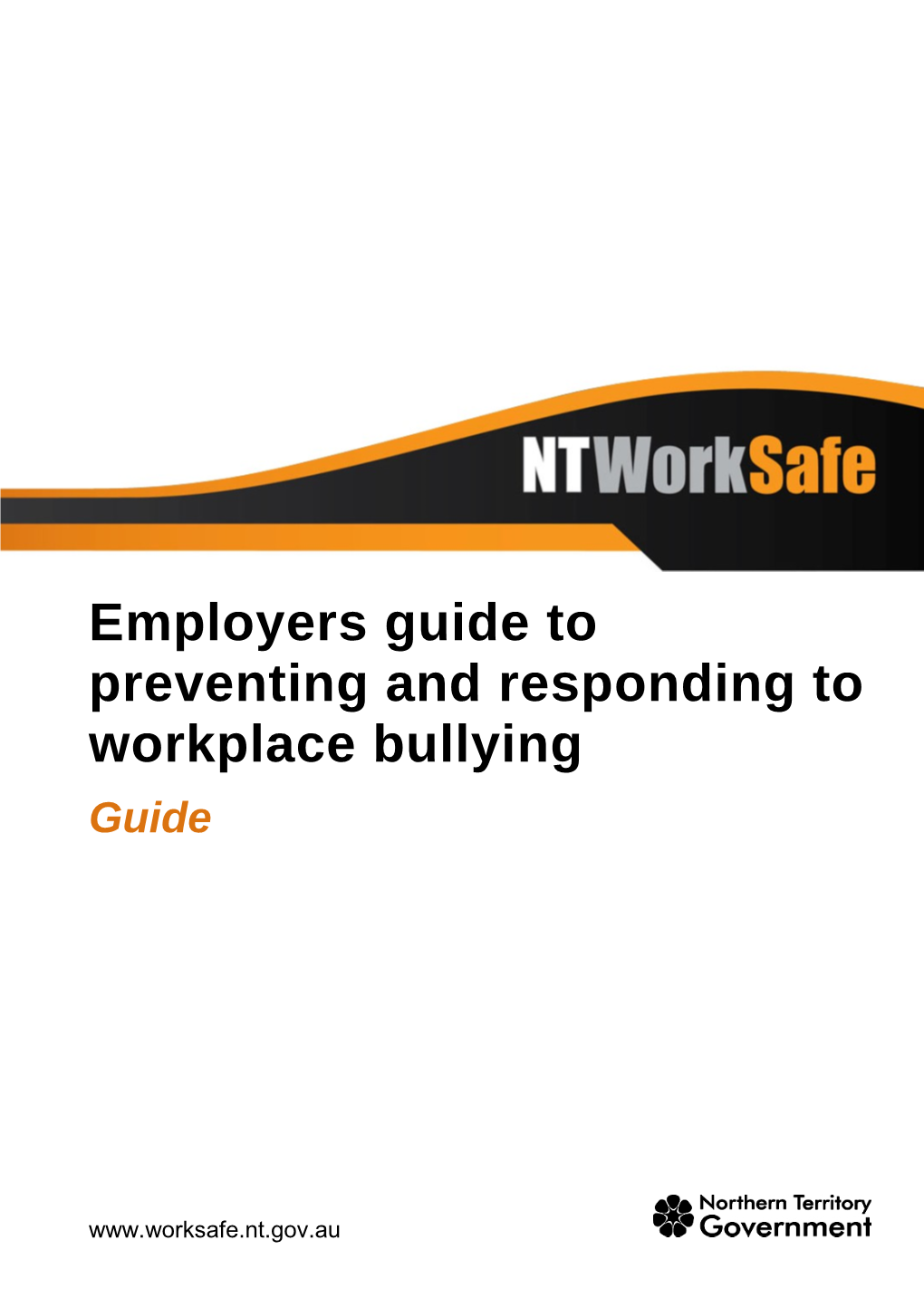 Employers Guide to Preventing and Responding to Workplace Bullying