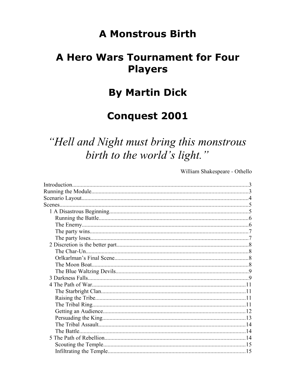 A Hero Wars Tournament for Four Players