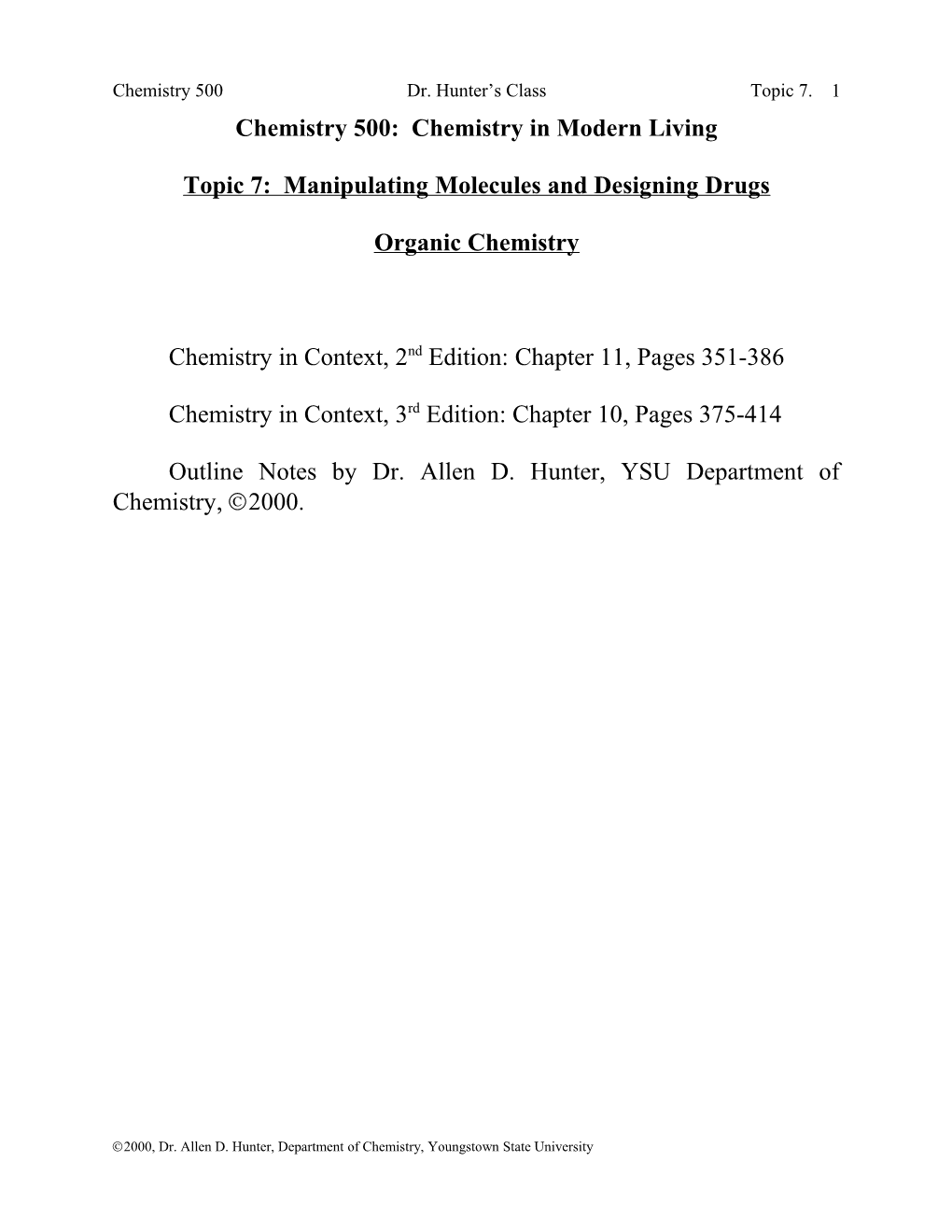 Topic 7: Manipulating Molecules and Designing Drugs
