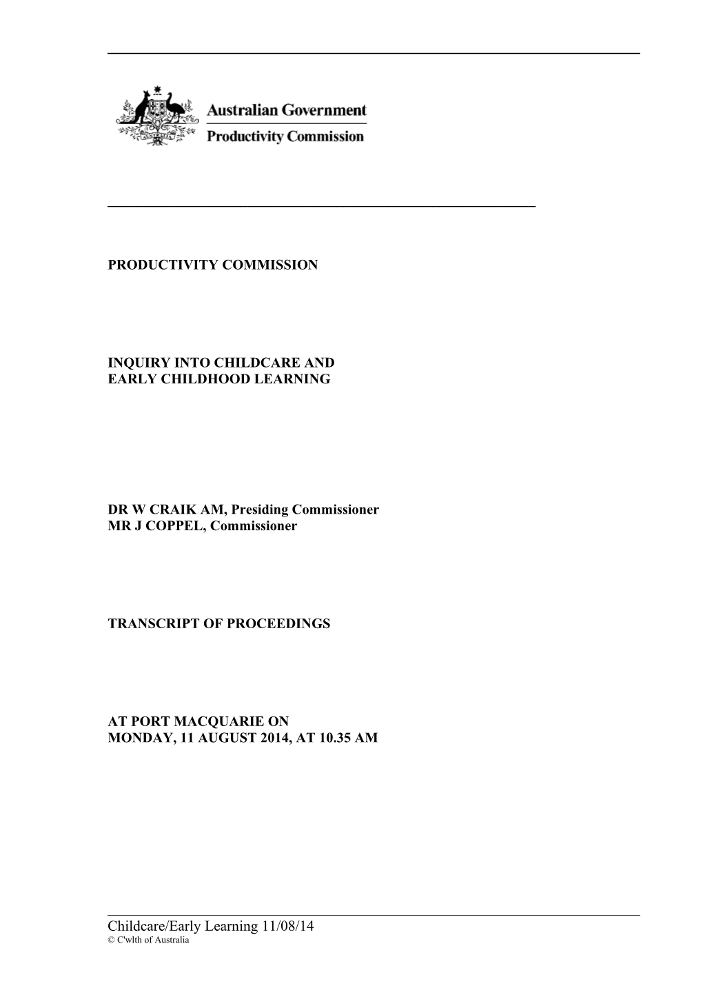 11 August 2014 - Port Macquarie Public Hearing Transcript - Childcare and Early Childhood