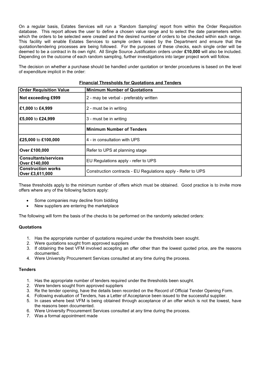 On a 3 Monthly Basis, Estates Management Will Run a Procedure to Randomly Sample Orders