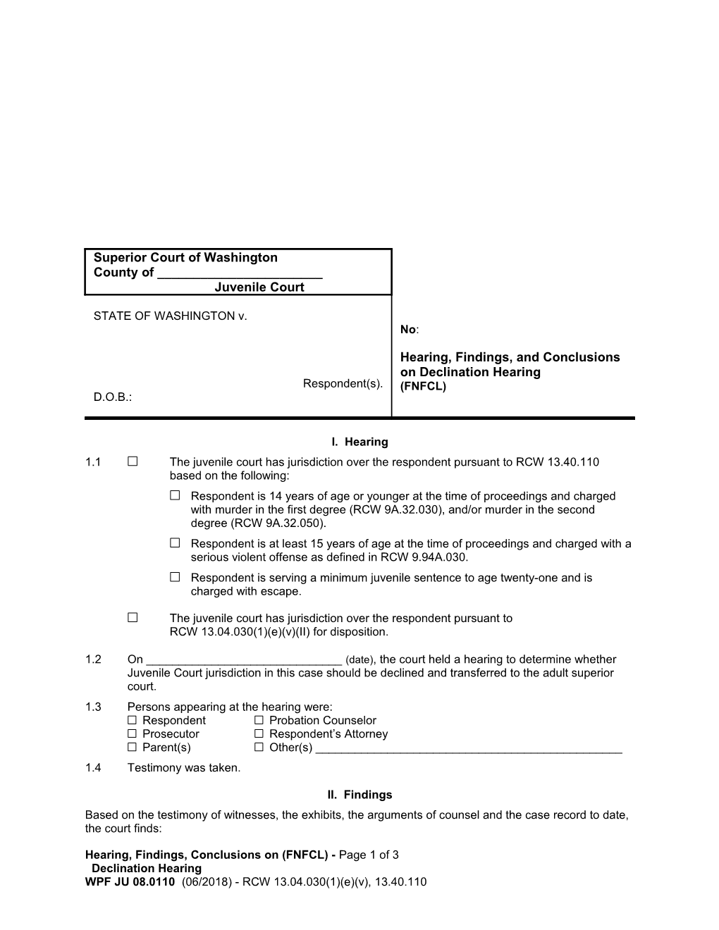 1.1The Juvenile Court Has Jurisdiction Over the Respondent Pursuant to RCW 13.40.110 Based