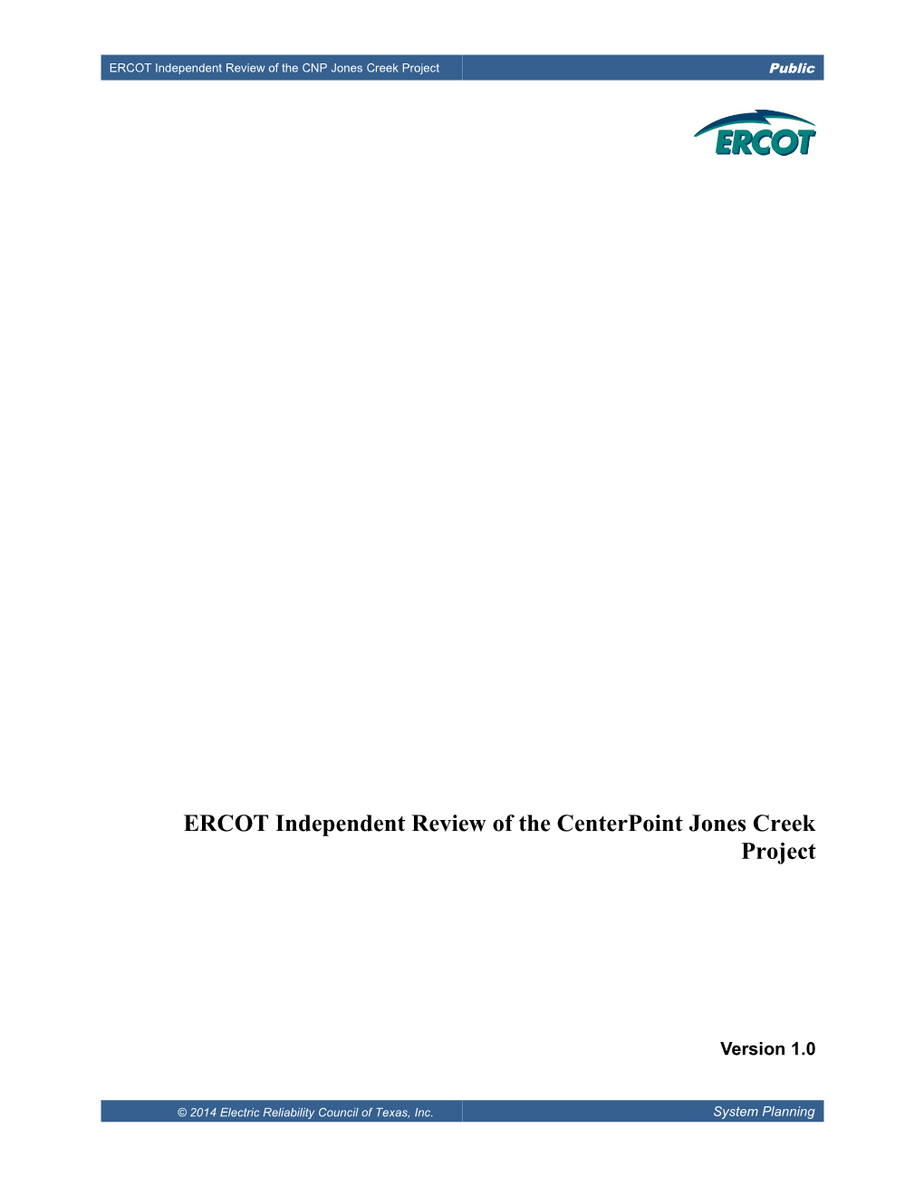 ERCOT Independent Review of the Centerpoint Jones Creek Project