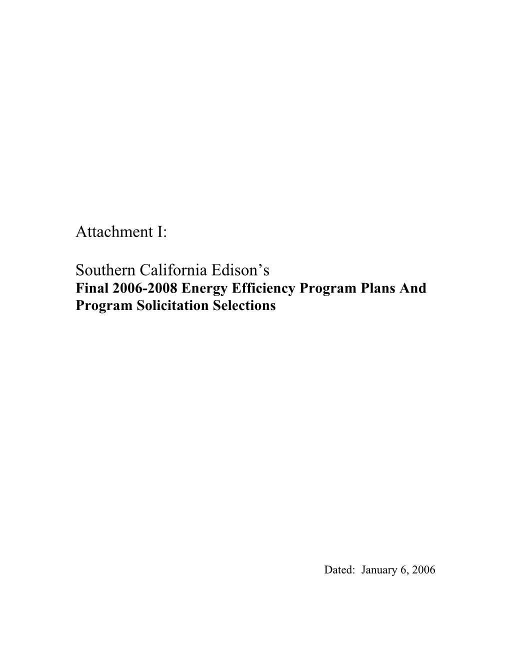 Final 2006-2008 Energy Efficiency Program Plans and Program Solicitation Selections