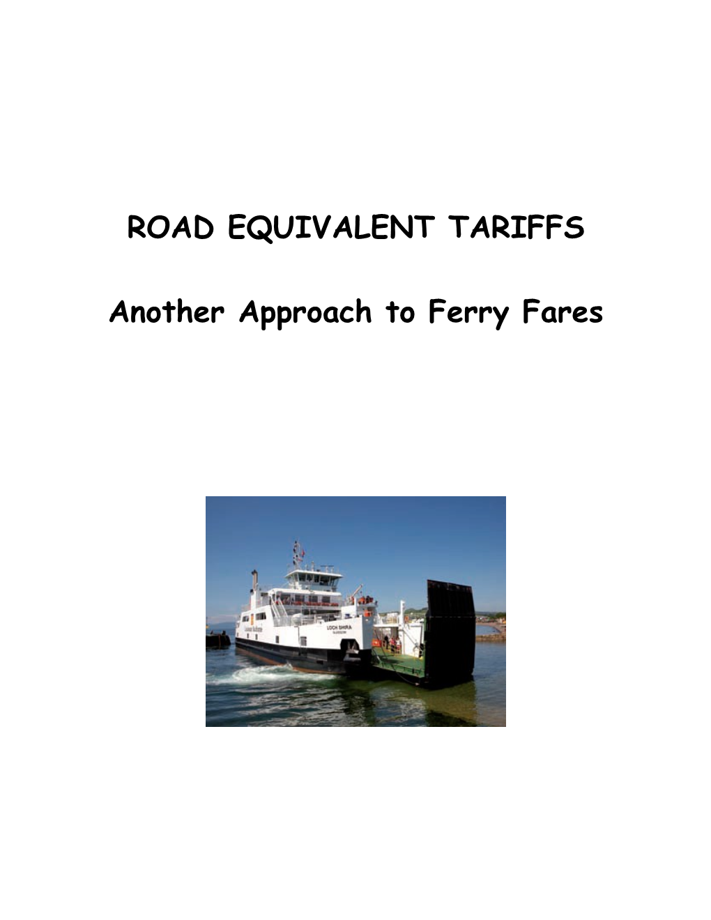 Fares, Fairness and Road Equivalent Tariffs
