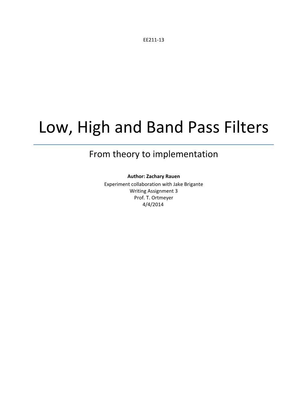 Low, High and Band Pass Filters