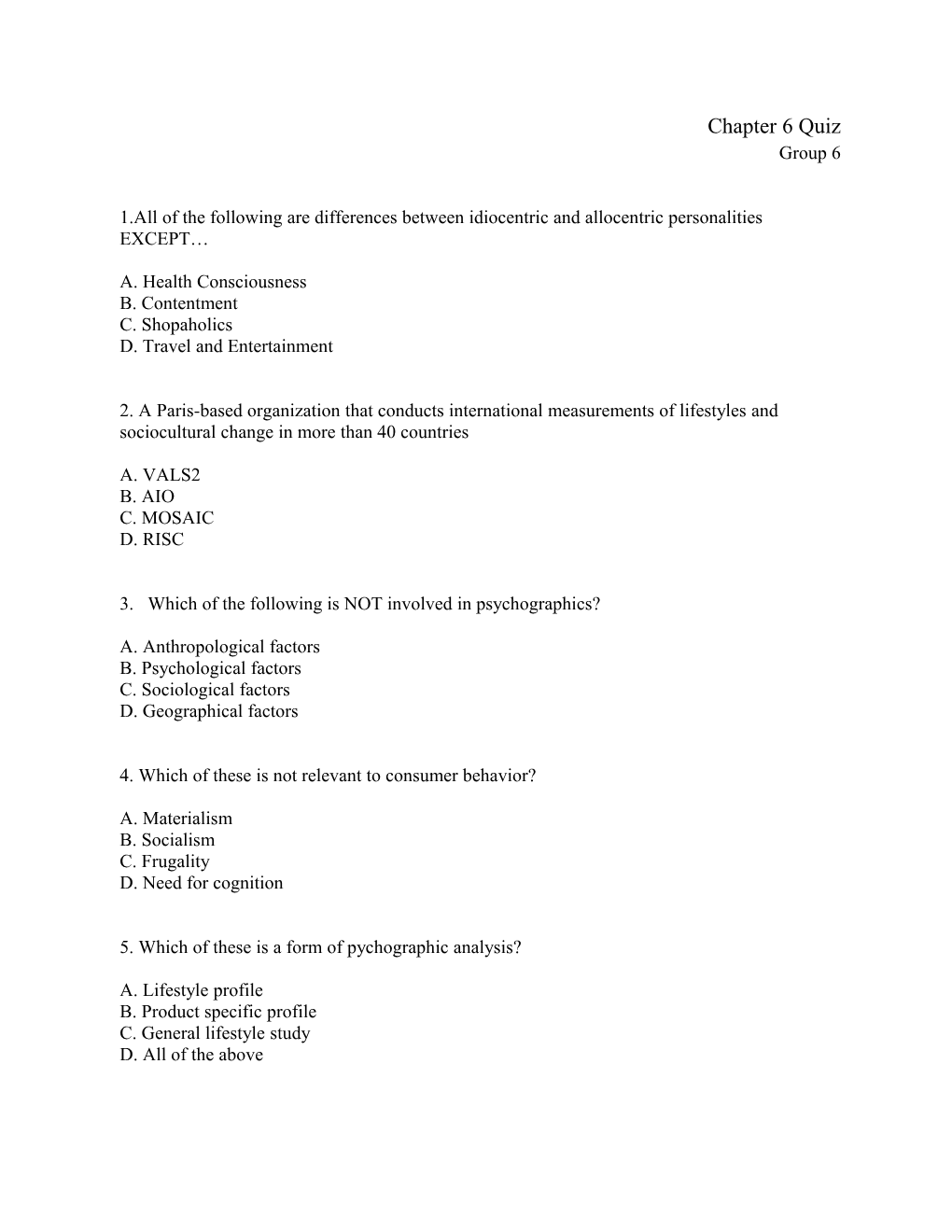 1.All of the Following Are Differences Between Idiocentric and Allocentric Personalities EXCEPT