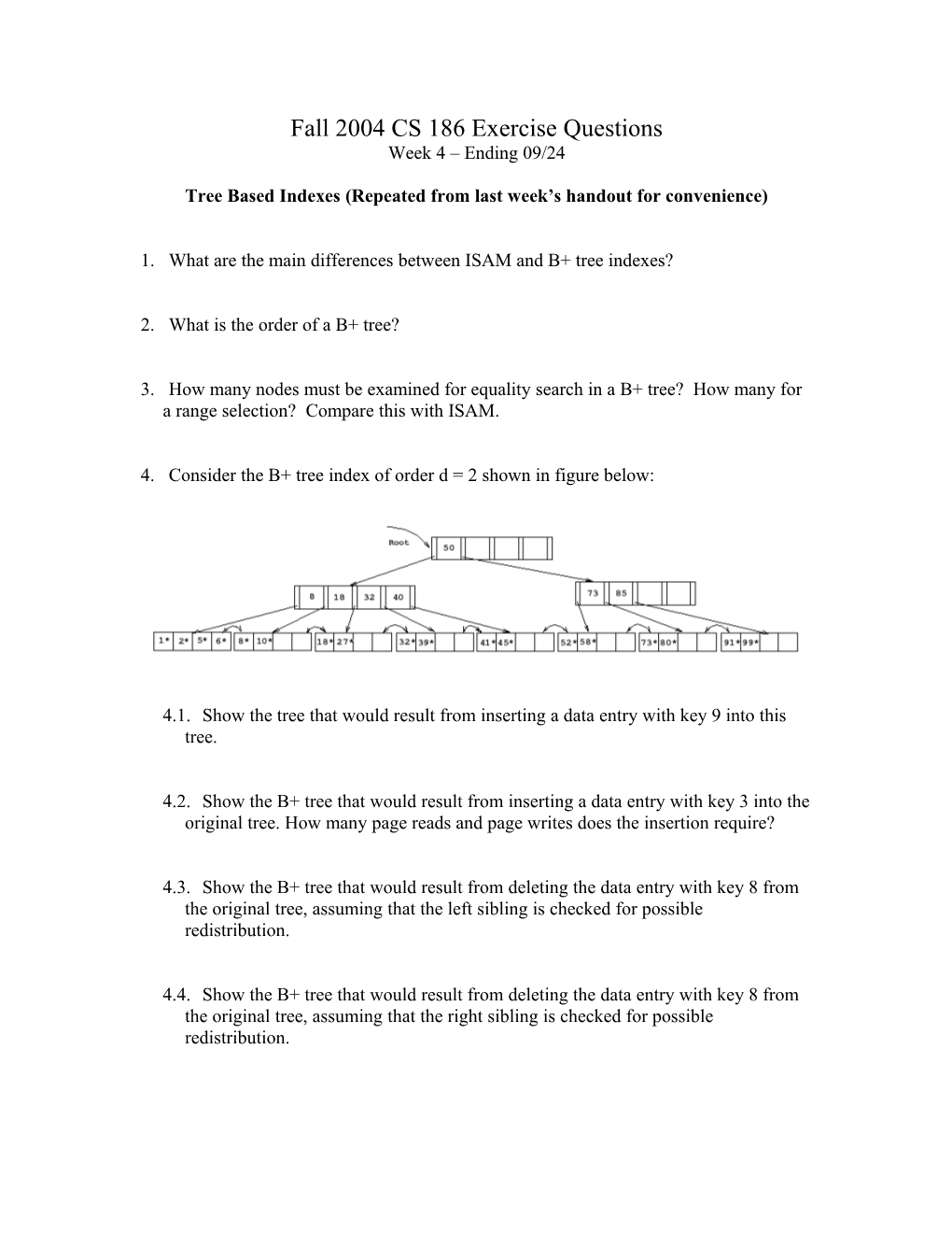 Tree Based Indexes (Repeated from Last Week S Handout for Convenience)