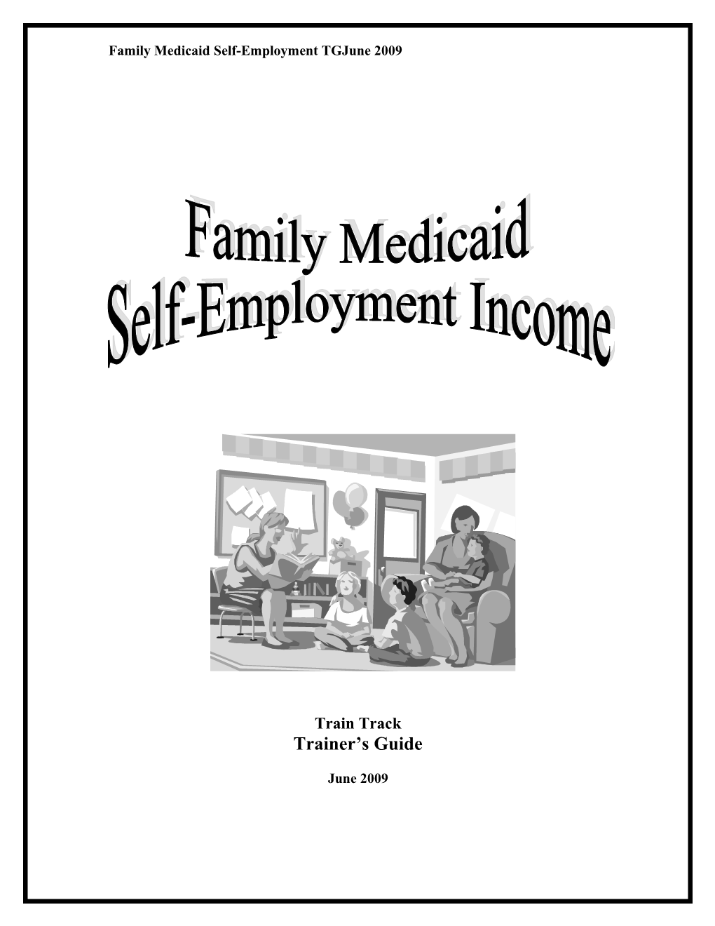 Family Medicaid Self-Employment TG June 2009