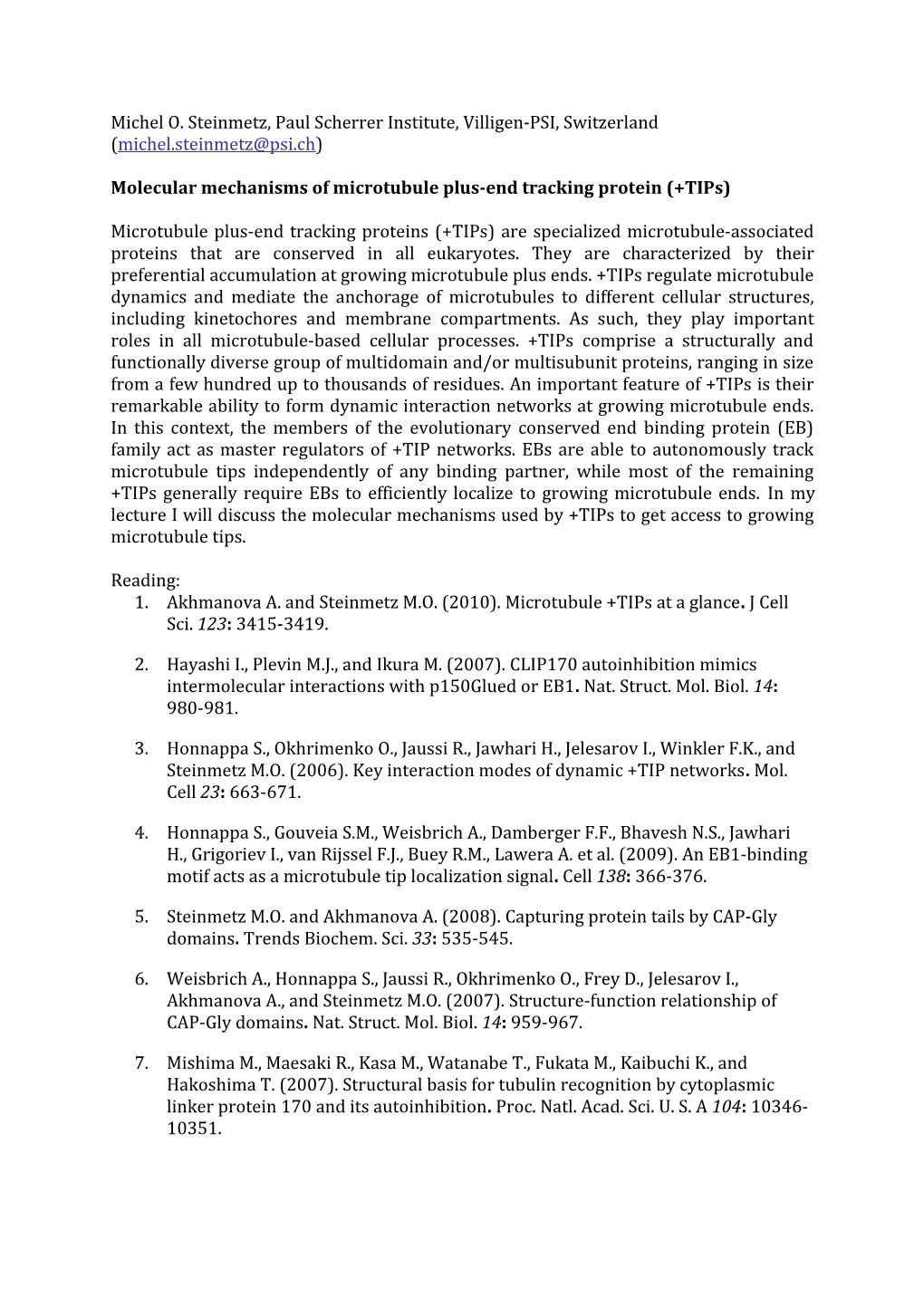 Molecular Mechanisms of Microtubule Plus-End Tracking Protein (+Tips)