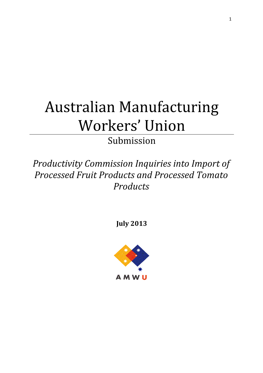 Submission 32 - Australian Manufacturing Workers' Union - Import of Processed Fruit Products