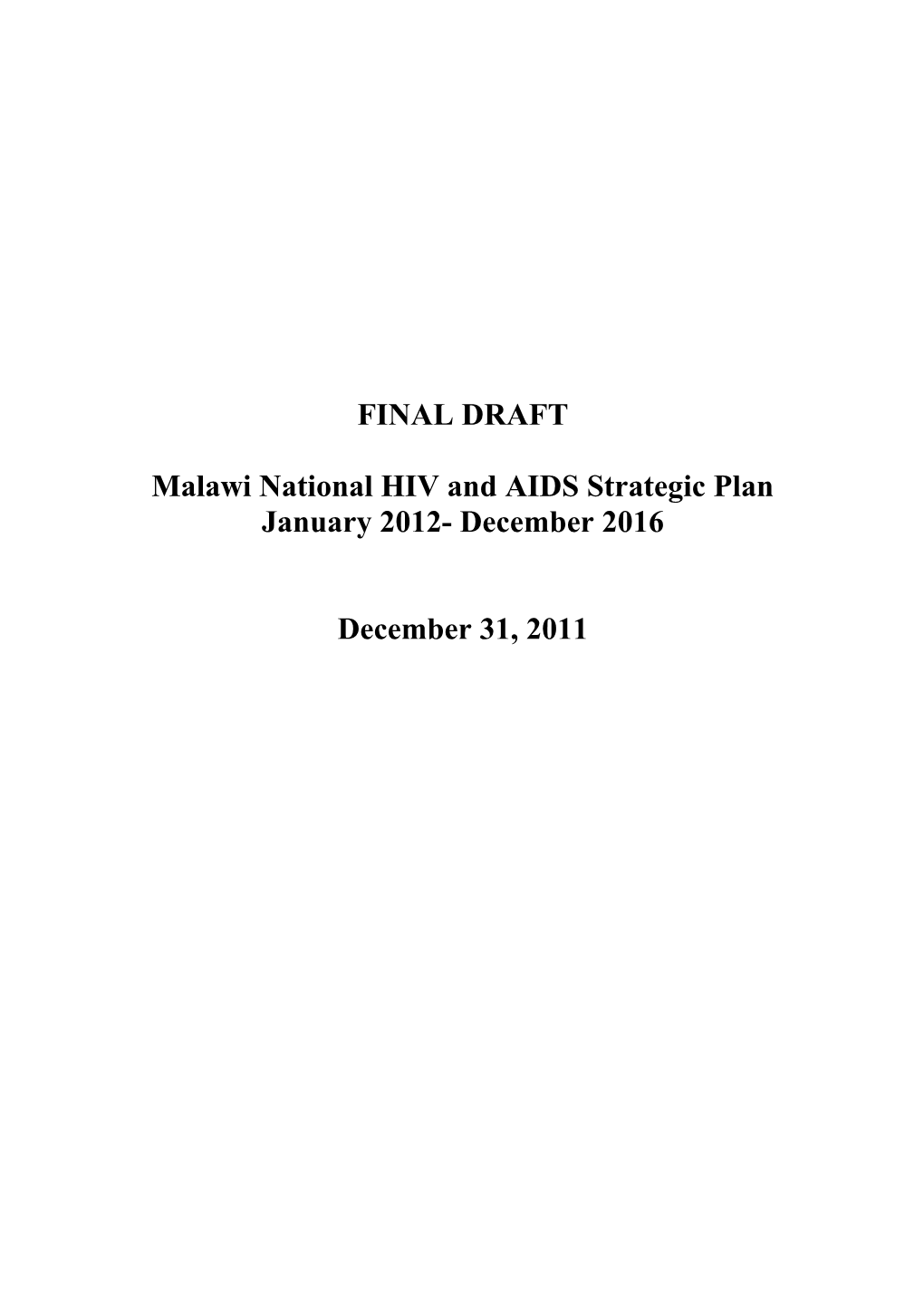 Malawi National HIV and AIDS Strategic Plan January 2012-December 2016