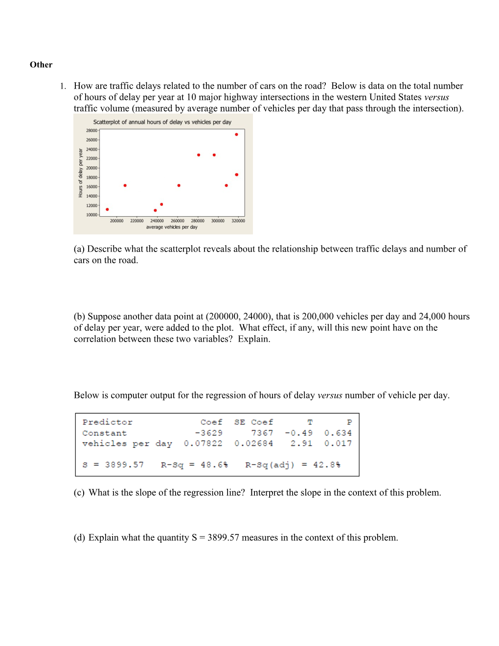 1.How Are Traffic Delays Related to the Number of Cars on the Road? Below Is Data on The