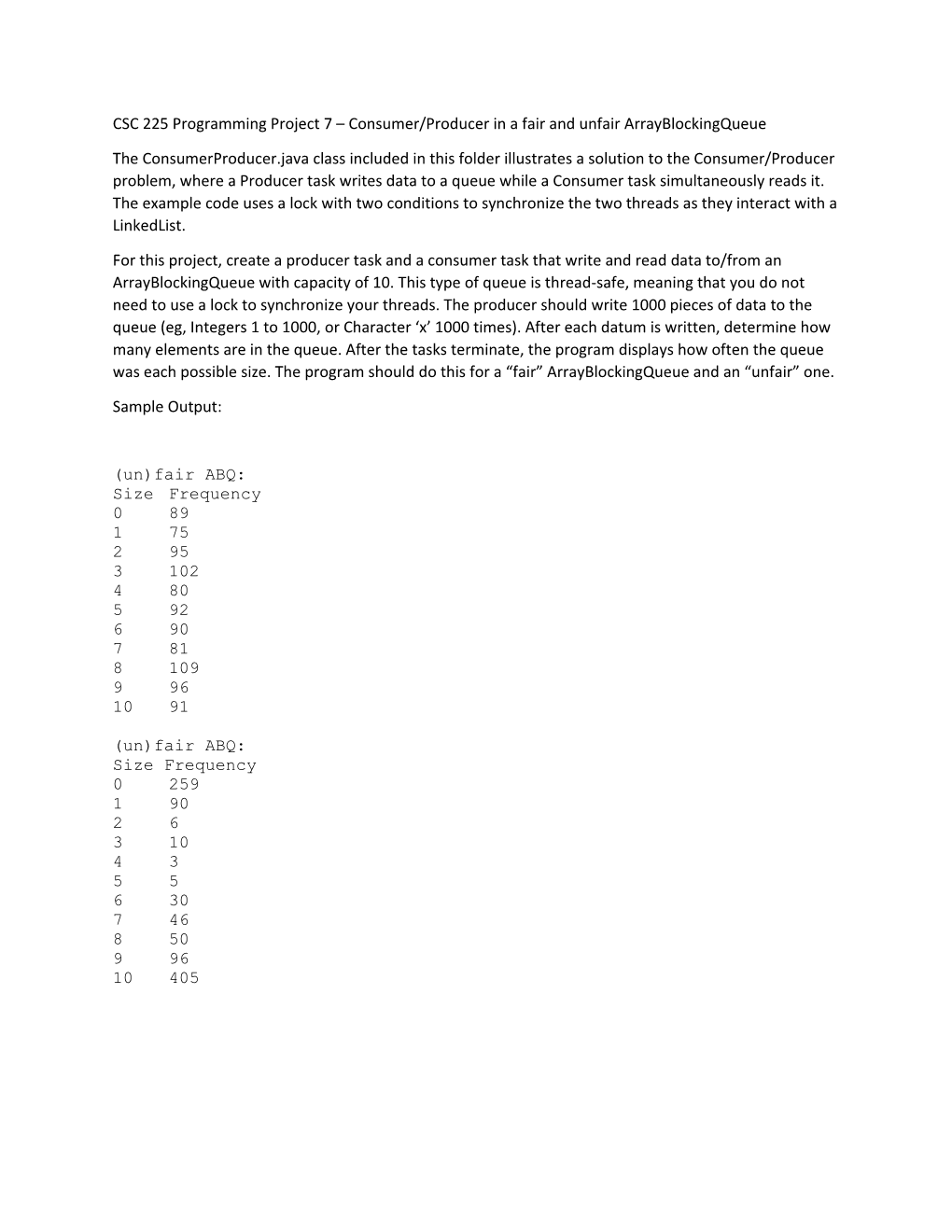 CSC 225 Programming Project 7 Consumer/Producer in a Fair and Unfair Arrayblockingqueue