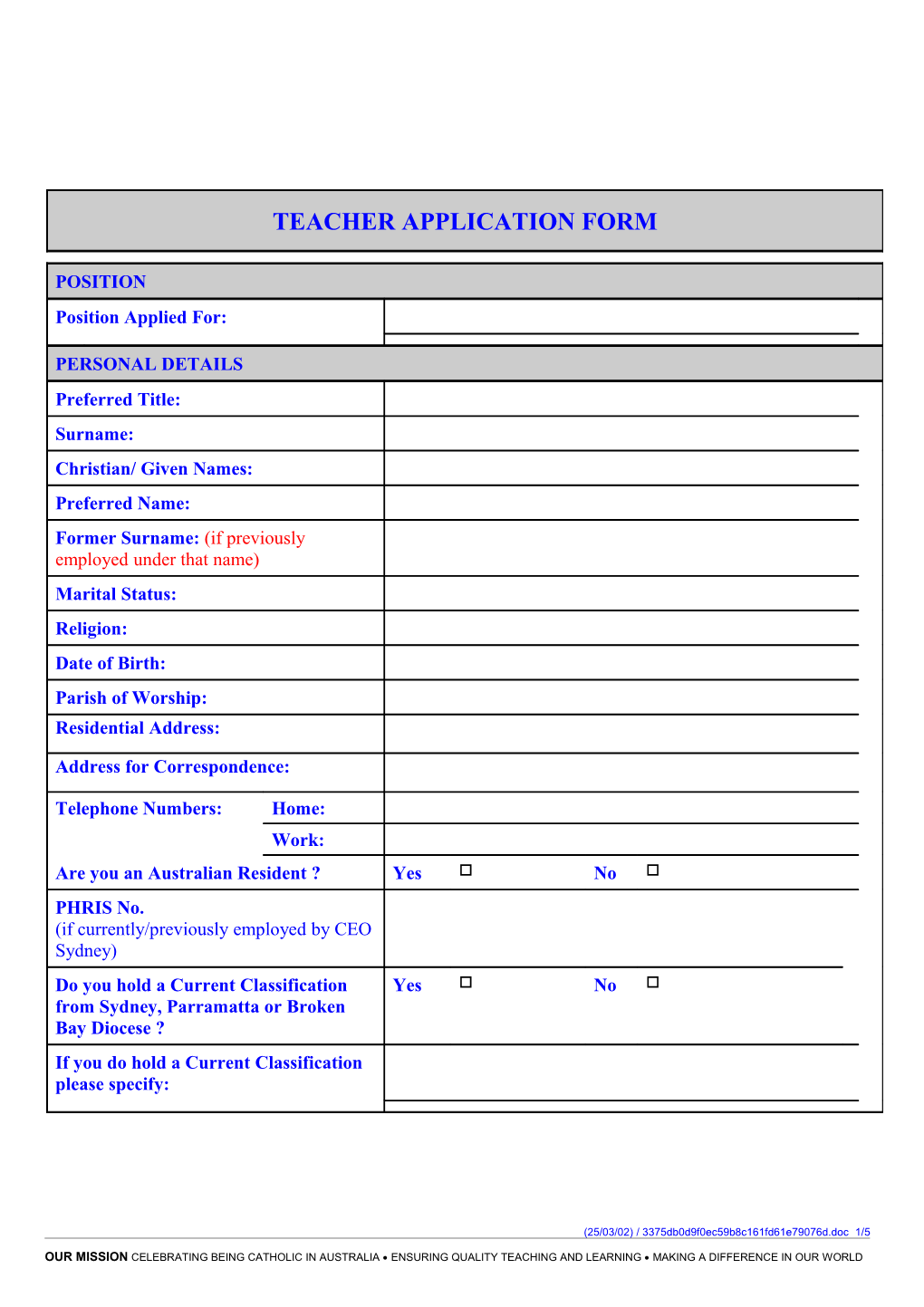 GENERAL APPLICATION FORM 25/03/2002. Same As Hr00401a Except Unprotected So School May