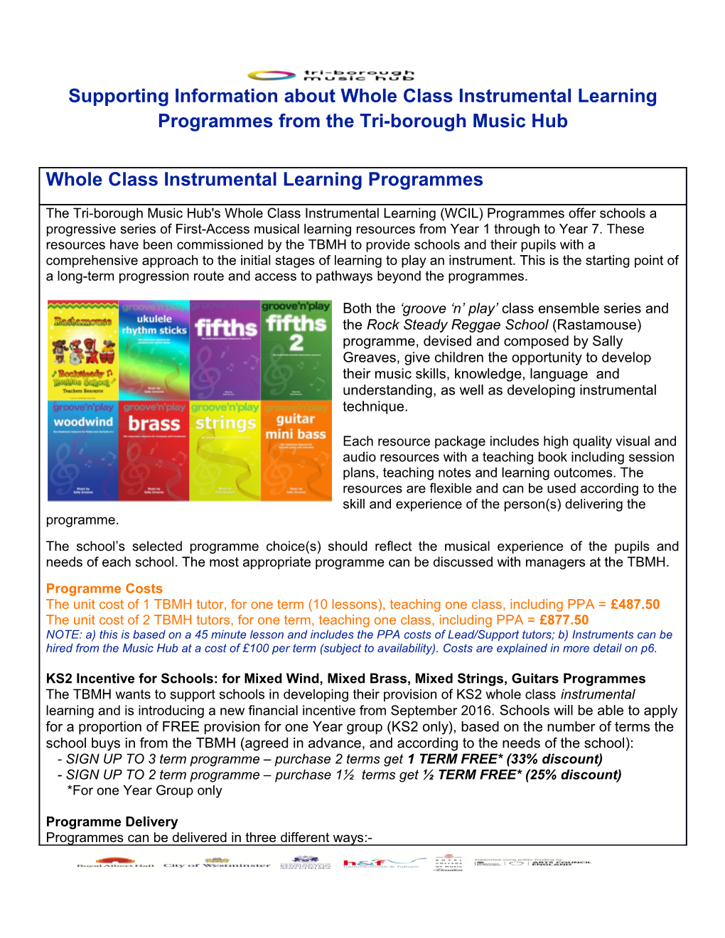 Supporting Information About Whole Class Instrumental Learning Programmes from the Tri-Borough