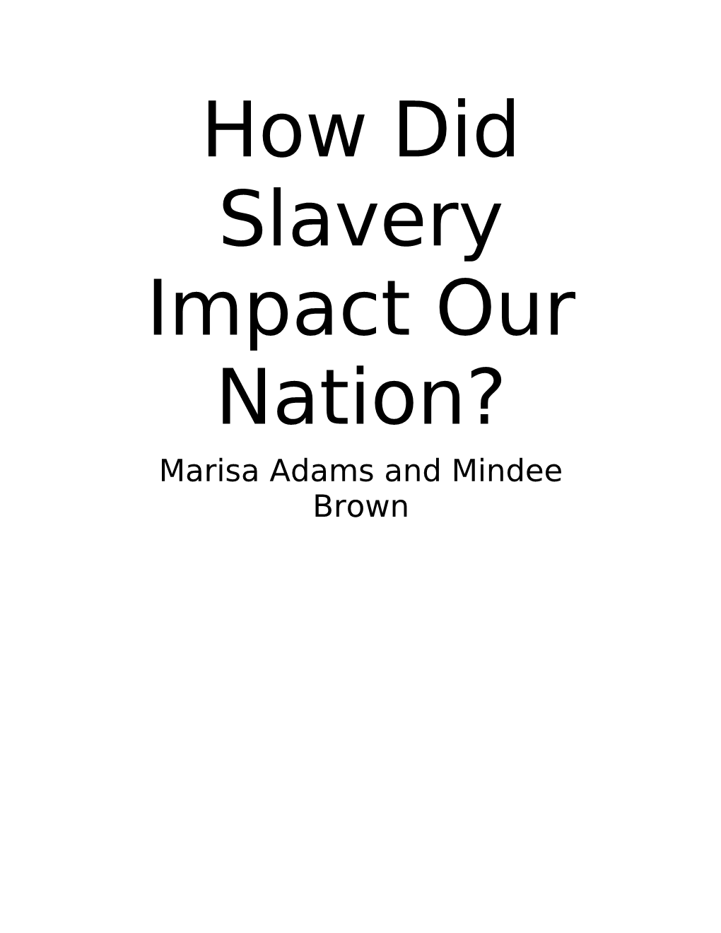 How Did Slavery Impact Our Nation