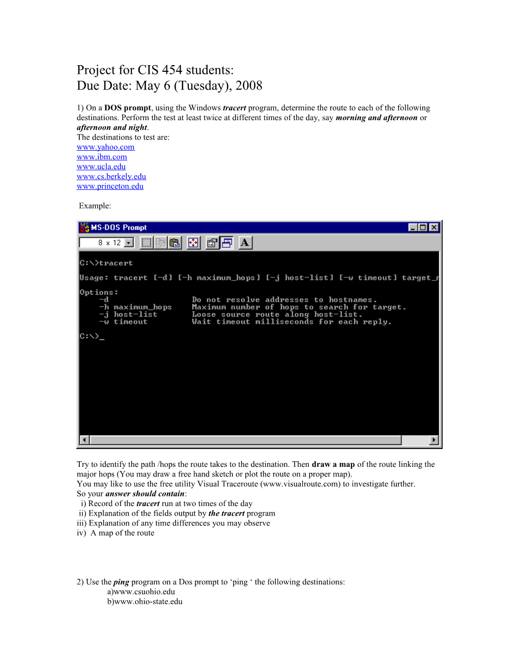 1) on a Dos Prompt ,Using the Windows Traceret Program ,Determine the Route to Each Of