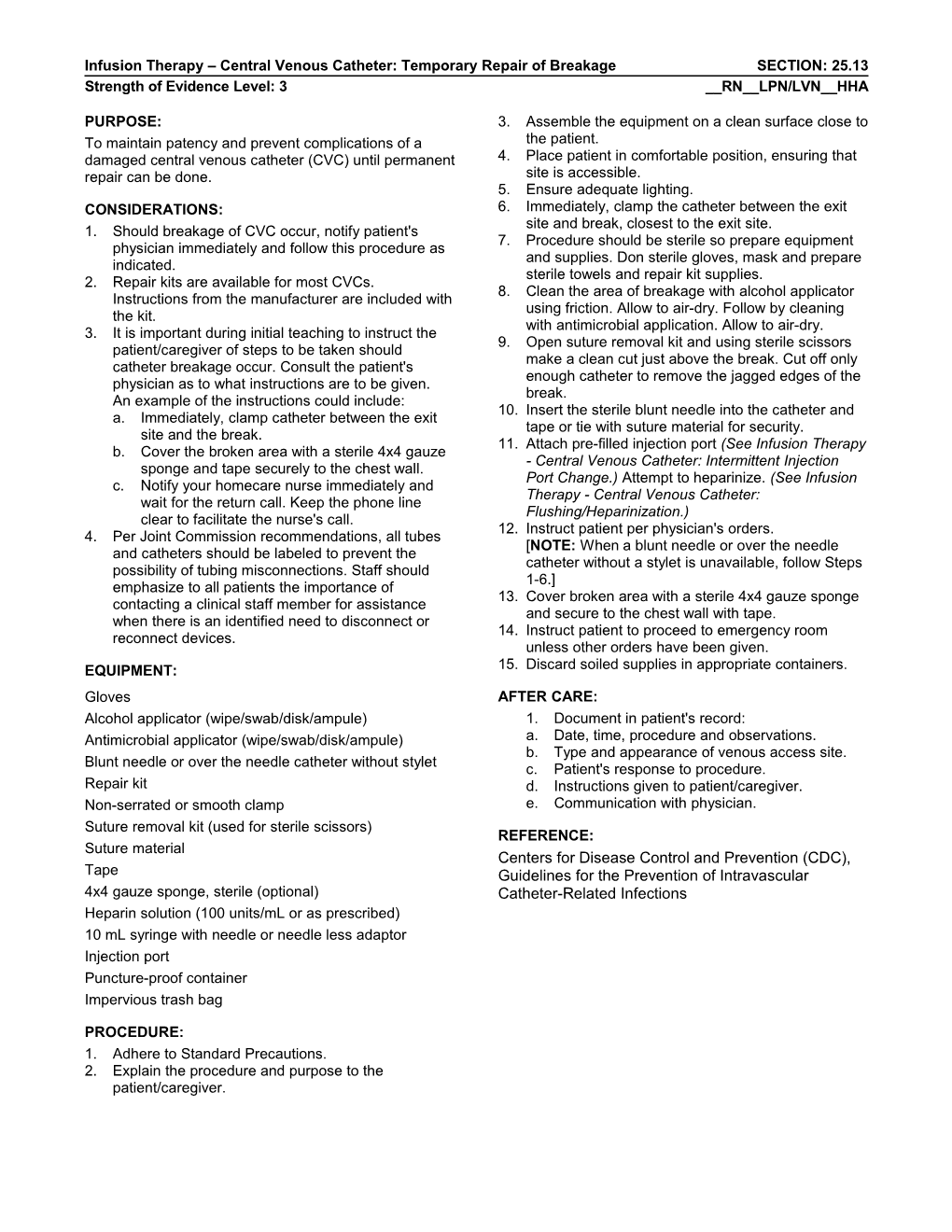 Infusion Therapy Central Venous Catheter: Temporary Repair of Breakagesection: 25.13