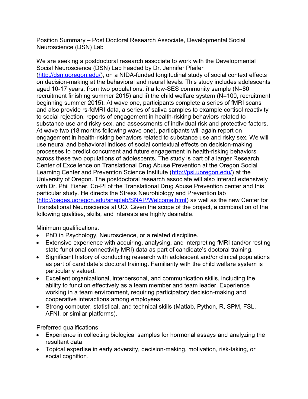 Position Summary Post Doctoral Research Associate, Developmental Social Neuroscience (DSN) Lab