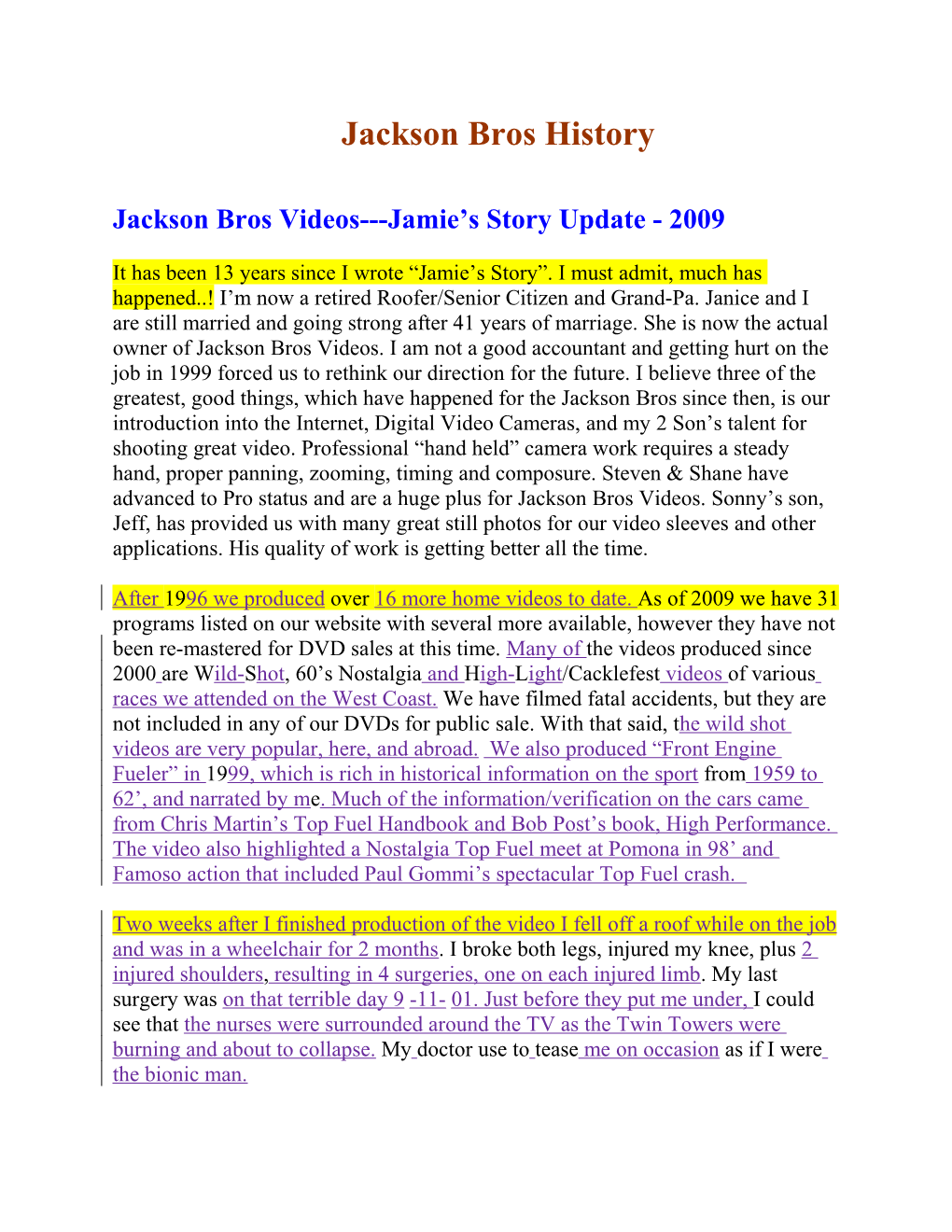 Jackson Bros Videos Jamie S Story Update - 2009