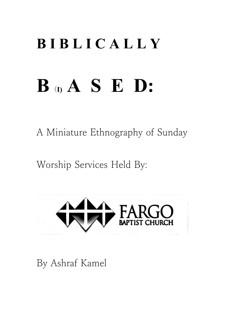 A Miniature Ethnography of Sunday Worship Services Held By