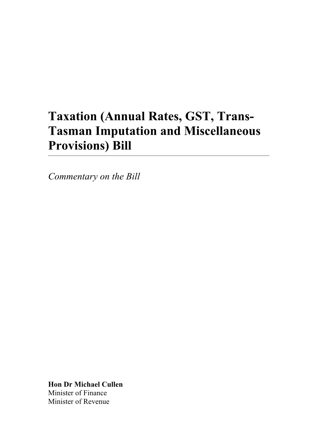 Taxation (Annual Rates, GST, Trans-Tasman Imputation and Miscellaneous Provisions) Bill
