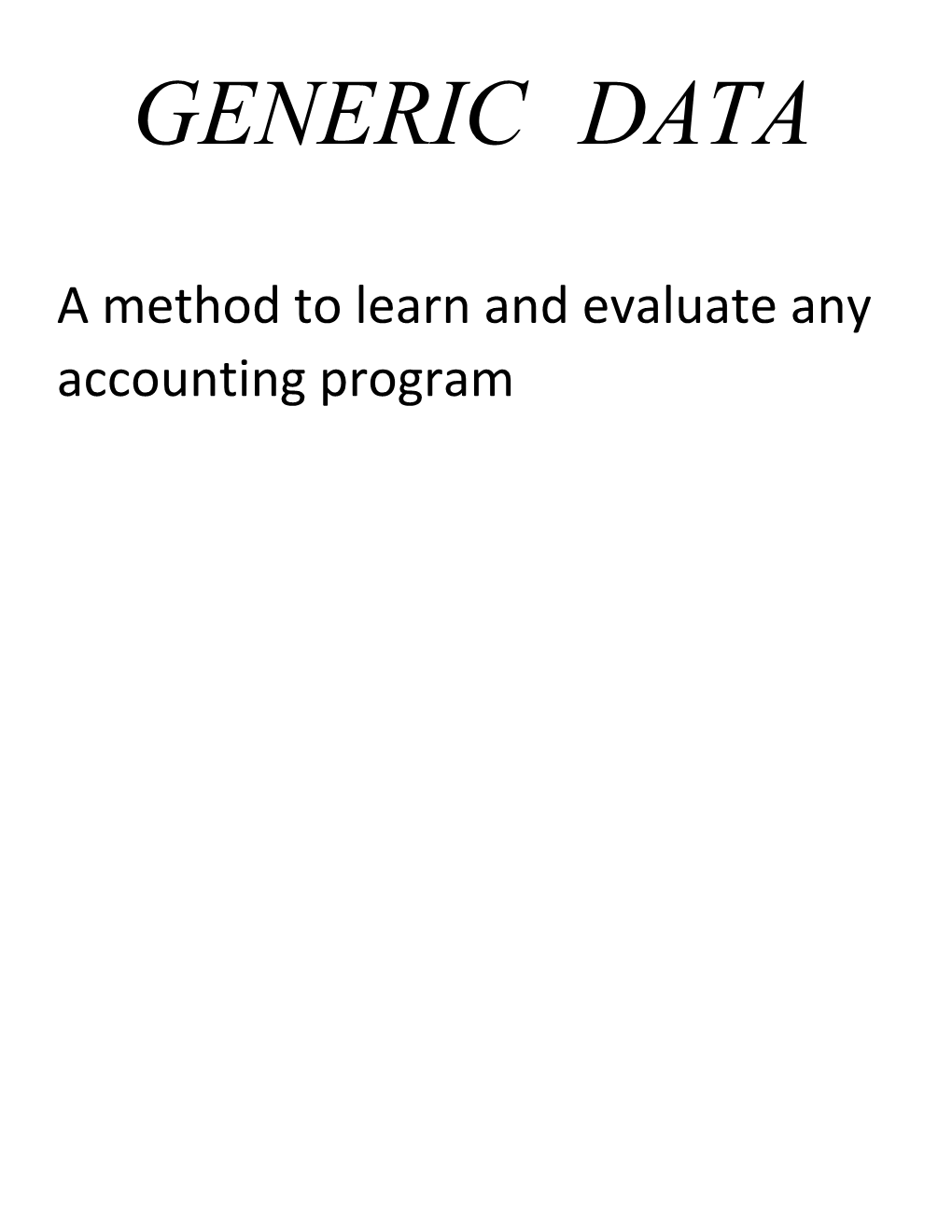 A Method to Learn and Evaluate Any Accounting Program