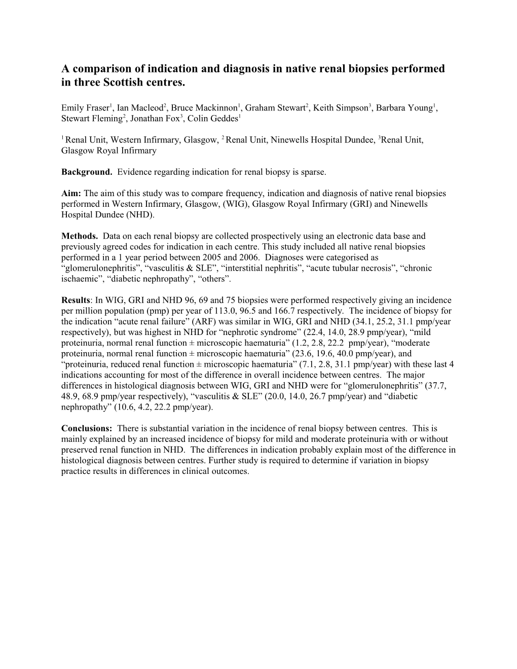 A Comparison of Indication and Diagnosis in Native Renal Biopsies Performed in Three Scottish