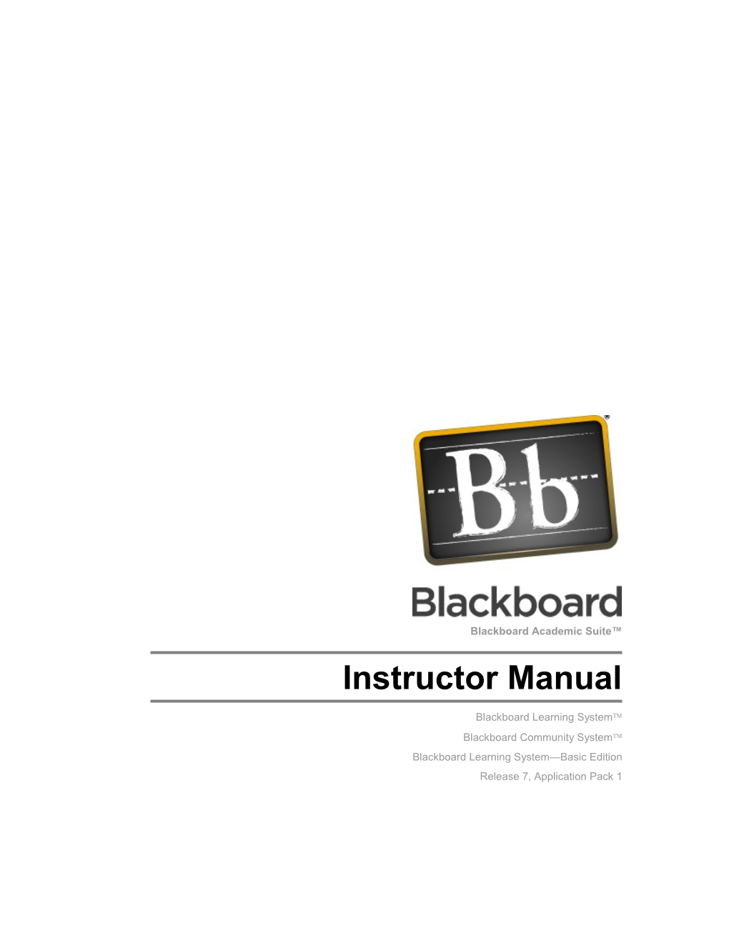 Blackboard Academic Suite (Release 7.2)Instructor Manual