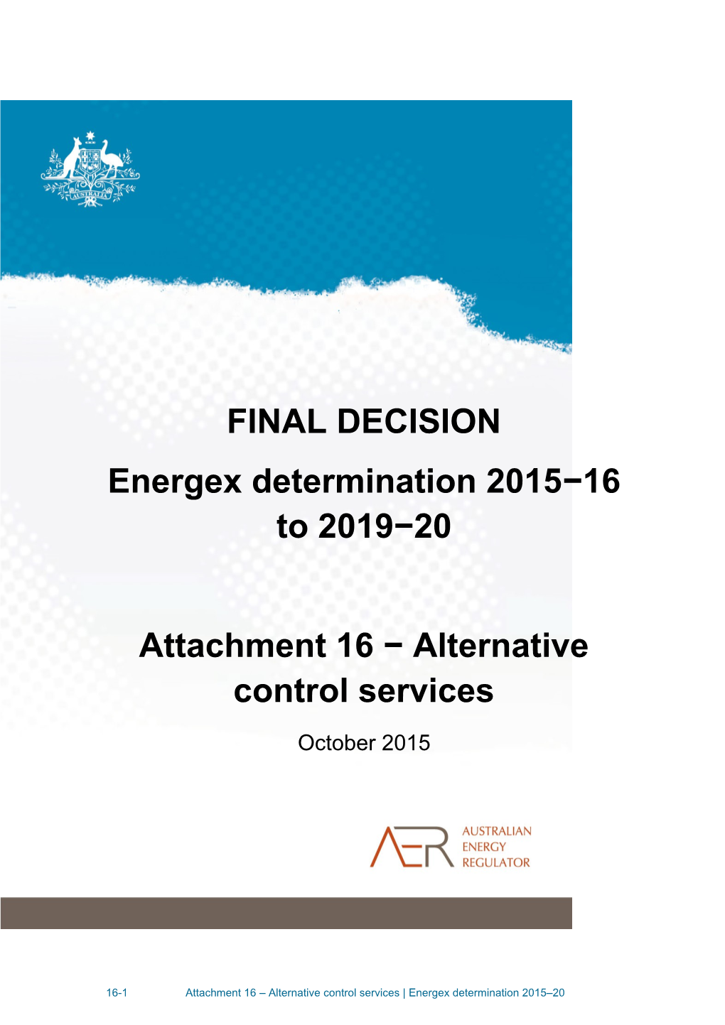 AER - Final Decision Energy - Attachment 16 - Alternative Control Services - October 2015